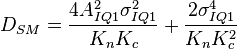 D_{SM} = \frac{4 A^2_{IQ1} \sigma^2_{IQ1} }{K_n K_c} + \frac{2  \sigma^4_{IQ1} }{K_n K^2_c}