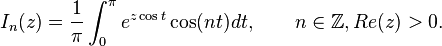 I_n(z)=\frac{1}{\pi}\int_0^\pi e^{z\cos t}\cos (nt)dt, \qquad n \in \mathbb Z, Re(z)>0.